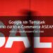 Google และ Temasek คาด ตลาด e-Commerce ASEAN เติบโต 2.4 แสนล้านดอลลาร์ ในปี 2568
