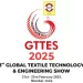 Global Textile Technology Engineering Show 2025 (GTTES 2025)